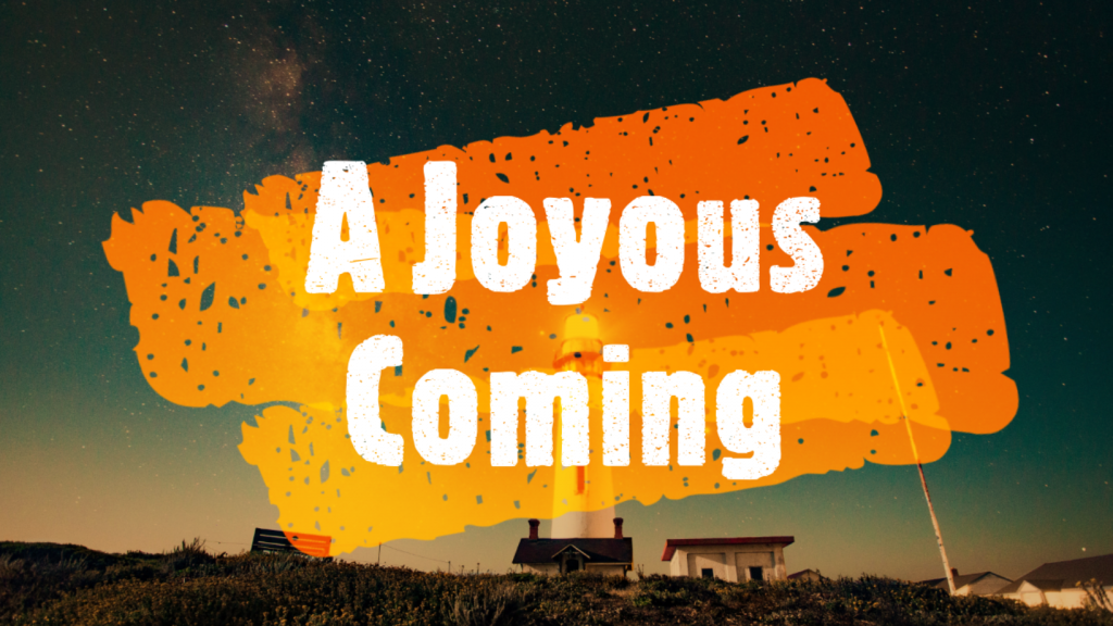 Jesus Joyous Coming